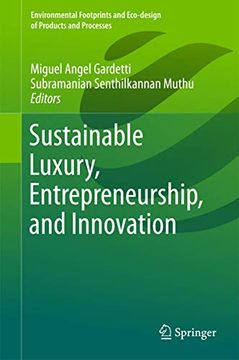 portada Sustainable Luxury, Entrepreneurship, and Innovation (Environmental Footprints and Eco-Design of Products and Processes) (en Inglés)
