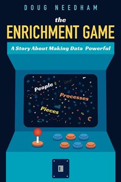 portada The Enrichment Game: A Story About Making Data Powerful (en Inglés)