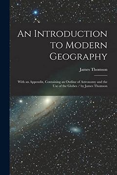 portada An Introduction to Modern Geography [Microform]: With an Appendix, Containing an Outline of Astronomy and the use of the Globes (in English)