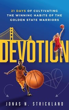 portada Devotion: 21 Days of Cultivating the Winning Habits of the Golden State Warriors (in English)
