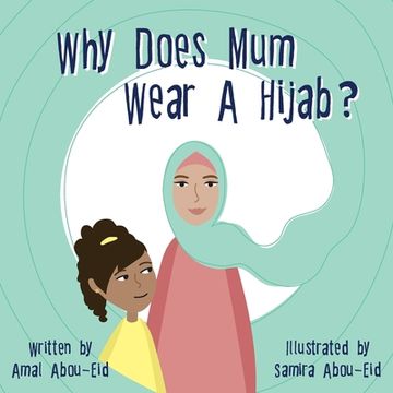 portada Why Does Mum Wear A Hijab?
