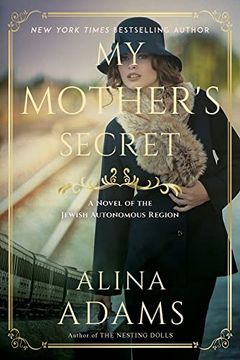 portada My Mother's Secret: A Novel of the Jewish Autonomous Region (en Inglés)