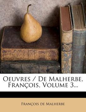 portada Oeuvres / De Malherbe, François, Volume 3... (en Francés)