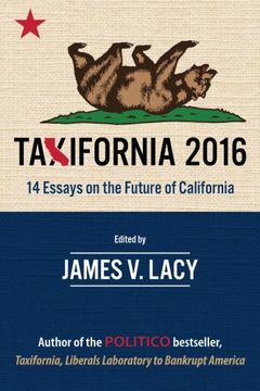 portada Taxifornia 2016: 14 Essays on the Future of California
