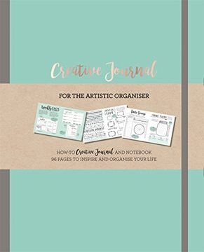 portada Creative Journal: A how-to creative Journal and not for the creative organiser. Filled with 96 pages to inspire and organise your life