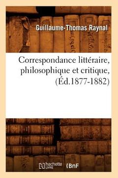 portada Correspondance Littéraire, Philosophique Et Critique, (Éd.1877-1882) (en Francés)