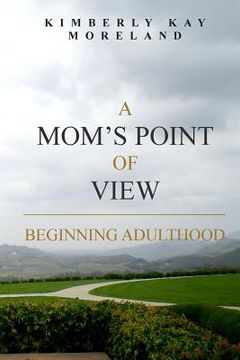 portada A Mom's Point Of View: Beginning Adulthood (in English)