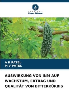 portada Auswirkung Von Inm Auf Wachstum, Ertrag Und Qualität Von Bitterkürbis (en Alemán)