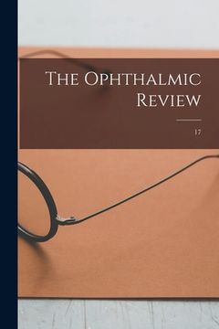 portada The Ophthalmic Review; 17 (en Inglés)