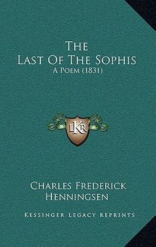 portada the last of the sophis: a poem (1831) (en Inglés)