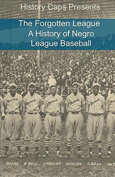 portada The Forgotten League: A History of Negro League Baseball