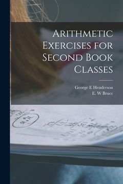 portada Arithmetic Exercises for Second Book Classes [microform] (en Inglés)