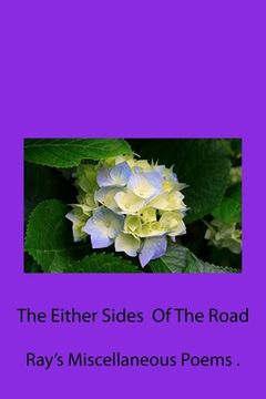 portada The Either Sides Of The Road, -Collected Volume Of Miscellaneous Poems (en Inglés)