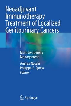 portada Neoadjuvant Immunotherapy Treatment of Localized Genitourinary Cancers: Multidisciplinary Management (en Inglés)