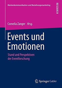 portada Events und Emotionen: Stand und Perspektiven der Eventforschung (Markenkommunikation und Beziehungsmarketing) (in German)