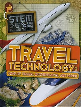portada Travel Technology: Maglev Trains, Hovercraft and More (STEM In Our World)
