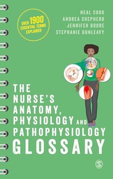 portada The Nurse′S Anatomy, Physiology and Pathophysiology Glossary: An a-z Quick Reference With Over 1900 Essential Terms Explained (en Inglés)