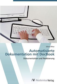 portada Automatisierte Dokumentation mit DocBook: Dokumentation und Realisierung