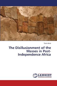 portada The Disillusionment of the Masses in Post-Independence Africa