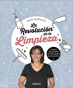 portada La Revolucion de la Limpieza: Metodo Para Convertir una Tarea Aburrida en Algo Creativo (Libros Singulares) (in Spanish)