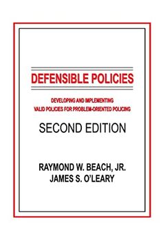 portada Defensible Policies: Developing and Implementing Valid Policies for Problem-Oriented Policing, Second Edition (en Inglés)
