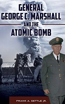 portada General George C. Marshall and the Atomic Bomb (in English)