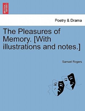 portada the pleasures of memory. [with illustrations and notes.] (en Inglés)
