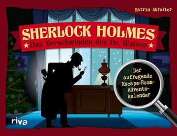 portada Sherlock Holmes das Verschwinden des dr. Watson der Aufregende Escape-Room-Adventskalender. Das Perfekte Geschenk für Escape-Rätsel-Fans. Mit Seiten zum Auftrennen. Ab 12 Jahren (en Alemán)