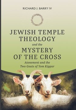portada Jewish Temple Theology and the Mystery of the Cross