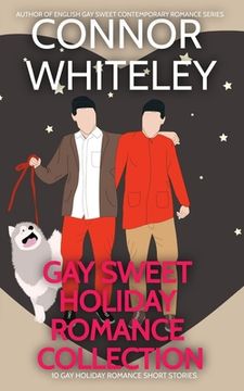 portada Gay Holiday Romance Short Story Collection: 10 Gay Sweet Holiday Romance Short Stories (en Inglés)