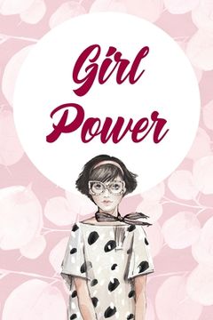 portada Girl Power.: 90 Days Diet&Fitness Tracker: Daily Activity and Fitness Tracker to Cultivate a Better You - 6" x 9" and 120 pages - s (en Inglés)