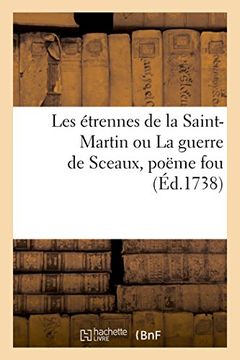 portada Les étrennes de la Saint-Martin ou la guerre de Sceaux, poëme fou (French Edition)