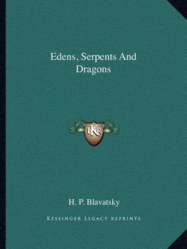portada edens, serpents and dragons (en Inglés)