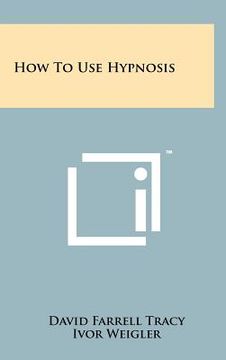portada how to use hypnosis (en Inglés)