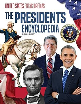 portada The Presidents Encyclopedia (United States Encyclopedias) (en Inglés)