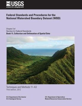 portada Federal Standards and Procedures for the National Watershed Boundary Dataset (WBD) (en Inglés)