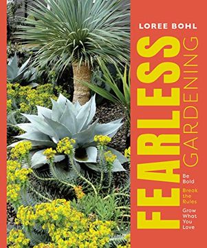 portada Fearless Gardening: Be Bold, Break the Rules and Grow What you Love (in English)