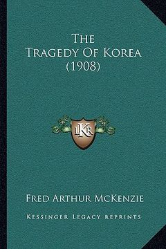 portada the tragedy of korea (1908) (in English)