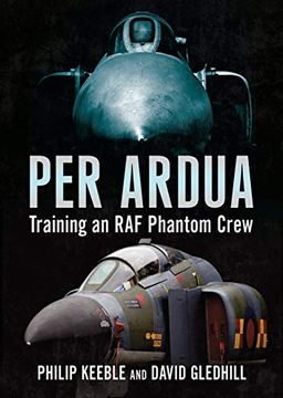 portada Per Ardua: Training an raf Phantom Crew (en Inglés)