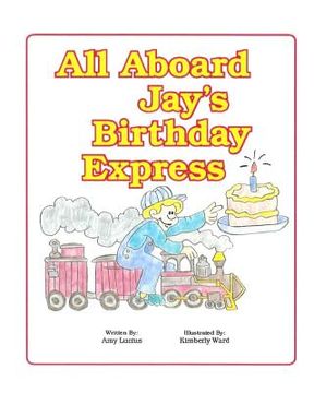 portada All Aboard Jay's Birthday Express: A Story on the 4 Way Rotary Test (en Inglés)