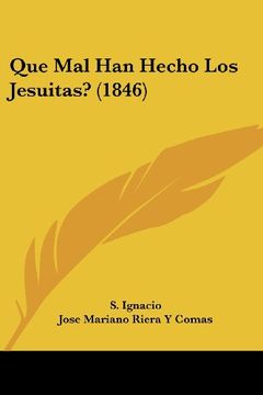 portada Que mal han Hecho los Jesuitas? (1846)