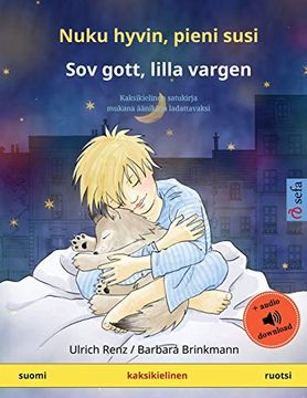 portada Nuku Hyvin, Pieni Susi - sov Gott, Lilla Vargen (Suomi - Ruotsi): Kaksikielinen Satukirja Mukana Äänikirja Ladattavaksi (Sefa Kuvakirjoja Kahdella Kielellä) (in Finnish)