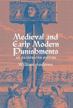 portada Medieval and Early Modern Punishments: An Illustrated History (en Inglés)