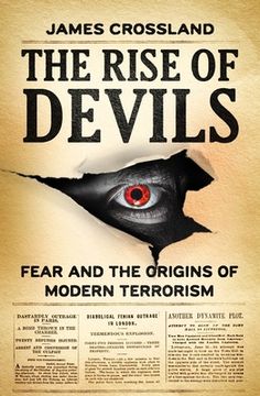 portada The Rise of Devils: Fear and the Origins of Modern Terrorism (in English)