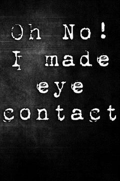portada Oh No! I Made Eye Contact (in English)
