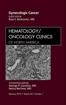 portada Gynecologic Cancer, an Issue of Hematology/Oncology Clinics of North America: Volume 26-1 (in English)