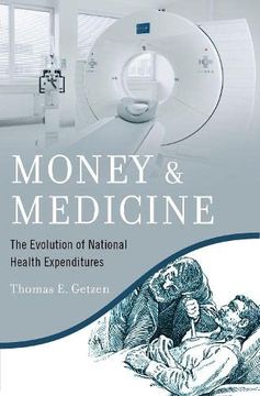 portada Money and Medicine: The Evolution of National Health Expenditures 