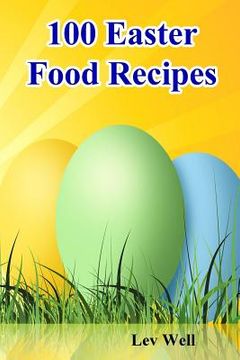 portada 100 Easter Food Recipes (en Inglés)