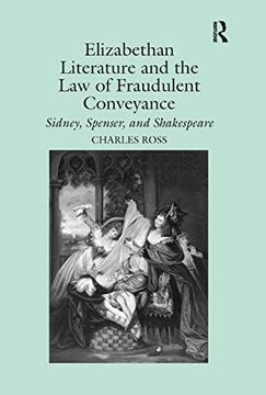 portada Elizabethan Literature and the law of Fraudulent Conveyance: Sidney, Spenser, and Shakespeare (en Inglés)