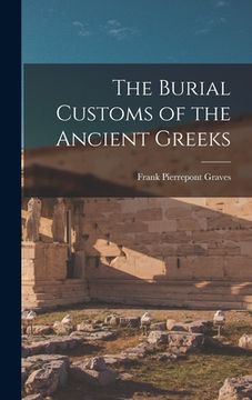 portada The Burial Customs of the Ancient Greeks (en Inglés)